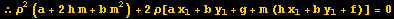 &there4;&rho;^2 (a + 2h m + b m^2) + 2&rho;[a x_1 + b y_1 + g + m (h x_1 + b y_1 + f)] = 0