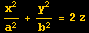 x^2/a^2 + y^2/b^2 = 2z