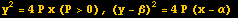 y^2 = 4P x (P>0), (y - &beta;)^2 = 4P (x - &alpha;) 