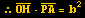&there4;Overscript[OH, _] &middot;Overscript[PA, _] = b^2