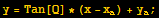 y = Tan[Q] * (x - x_a) + y_a ;