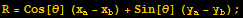 R = Cos[θ] (x_a - x_b) + Sin[θ] (y_a - y_b) ;