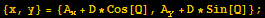 {x, y} = {A_x + D * Cos[Q], A_y + D * Sin[Q]} ;