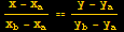 (x - x_a)/(x_b - x_a) == (y - y_a)/(y_b - y_a)