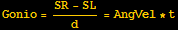 Gonio = (SR - SL)/d = AngVel * t