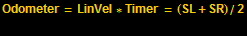 Odometer = LinVel * Timer = (SL + SR)/2<br />