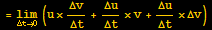 = Underscript[lim, Δt→0] (u×Δv/Δt + Δu/Δt×v + Δu/Δt×Δv)