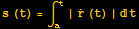 s (t) = ∫_a^t | Overscript[r, .] (t) | t