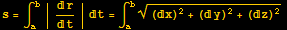 s = ∫_a^b | r/t | t = ∫_a^b ((x)^2 + (y)^2 + (z)^2)^(1/2)