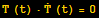 T (t) ·Overscript[T, .] (t) = 0