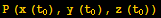 P (x (t_0), y (t_0), z (t_0))