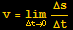 v = Underscript[lim, Δt→0] Δs/Δt