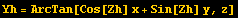 Yh = ArcTan[Cos[Zh] x + Sin[Zh] y, z]