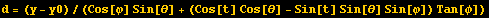 d = (y - y0)/(Cos[φ] Sin[θ] + (Cos[t] Cos[θ] - Sin[t] Sin[θ] Sin[φ]) Tan[φ])