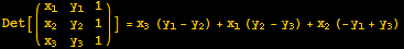 Det[({{x_1, y_1, 1}, {x_2, y_2, 1}, {x_3, y_3, 1}})] = x_3 (y_1 - y_2) + x_1 (y_2 - y_3) + x_2 (-y_1 + y_3)