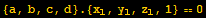 {a, b, c, d} . {x_1, y_1, z_1, 1} == 0