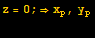 z = 0 ; ⇒x_p, y_p