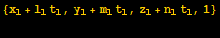 {x_1 + l_1 t_1, y_1 + m_1 t_1, z_1 + n_1 t_1, 1} 