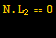 N . L_2 == 0