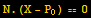 N . (X - P_0) == 0