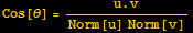 Cos[θ] = u . v/(Norm[u] Norm[v])