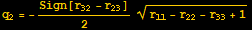 q_2 = -Sign[r_32 - r_23]/2 (r_11 - r_22 - r_33 + 1)^(1/2)