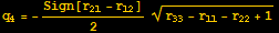 q_4 = -Sign[r_21 - r_12]/2 (r_33 - r_11 - r_22 + 1)^(1/2)