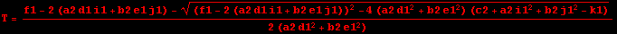 T = (f1 - 2 (a2 d1 i1 + b2 e1 j1) - ((f1 - 2 (a2 d1 i1 + b2 e1 j1))^2 - 4 (a2 d1^2 + b2 e1^2) (c2 + a2 i1^2 + b2 j1^2 - k1))^(1/2))/(2 (a2 d1^2 + b2 e1^2))