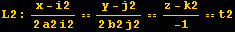 L2 : (x - i2)/(2a2 i2) == (y - j2)/(2b2 j2) == (z - k2)/-1 == t2