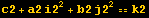 c2 + a2 i2^2 + b2 j2^2 == k2