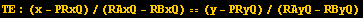 TE : (x - PRxQ)/(RAxQ - RBxQ) == (y - PRyQ)/(RAyQ - RByQ)