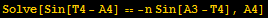 Solve[Sin[T4 - A4] == -n Sin[A3 - T4], A4]