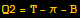 Q2 = T - π - B
