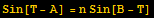 Sin[T - A] = n Sin[B - T]