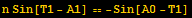 n Sin[T1 - A1] == -Sin[A0 - T1]