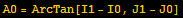 A0 = ArcTan[I1 - I0, J1 - J0]
