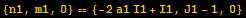 {n1, m1, 0} == {-2 a1 I1 + I1, J1 - 1, 0}