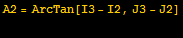 A2 = ArcTan[I3 - I2, J3 - J2] <br />