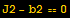 J2 - b2 == 0