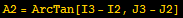 A2 = ArcTan[I3 - I2, J3 - J2]
