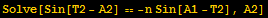 Solve[Sin[T2 - A2] == -n Sin[A1 - T2], A2]