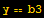 y == b3