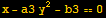 x - a3 y^2 - b3 == 0