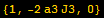 {1, -2 a3 J3, 0}