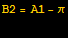 B2 = A1 - π<br />
