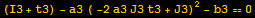 (I3 + t3) - a3 ( -2 a3 J3 t3 + J3)^2 - b3 == 0