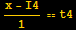 (x - I4)/1 == t4