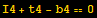 I4 + t4 - b4 == 0