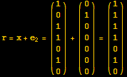 r = x + e_2 = ({{1}, {0}, {1}, {1}, {0}, {1}, {0}}) + ({{0}, {1}, {0}, {0}, {0}, {0}, {0}}) = ( {{1}, {1}, {1}, {1}, {0}, {1}, {0}} )