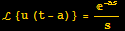 ℒ {u (t - a)} = ^(-as)/s